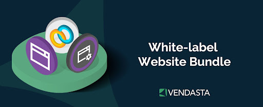 Reselling business ideas 1. A banner with Vendasta’s website logos and the words “white-label website bundle.”