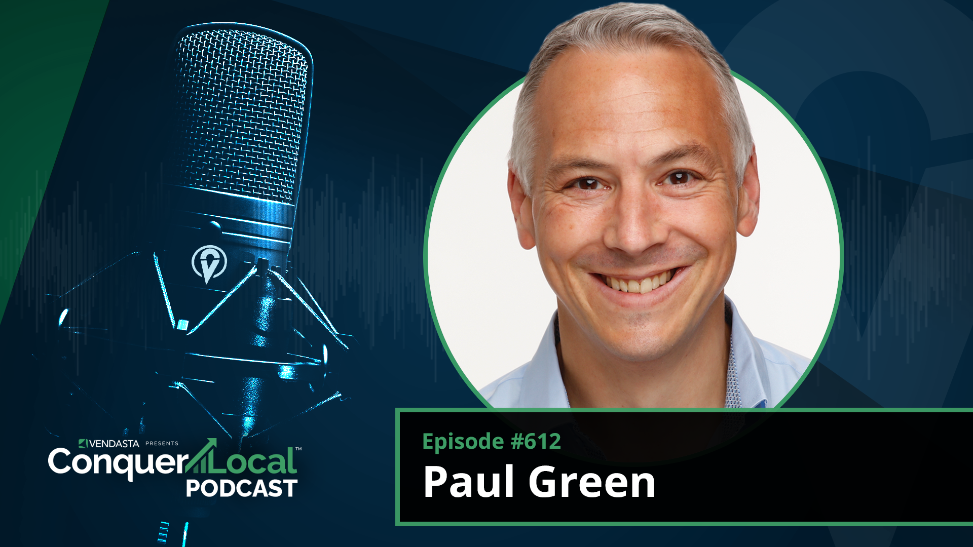 2023-Conquer-Local-Podcast-Video-Thumbnail-Episode-612-Paul-Green