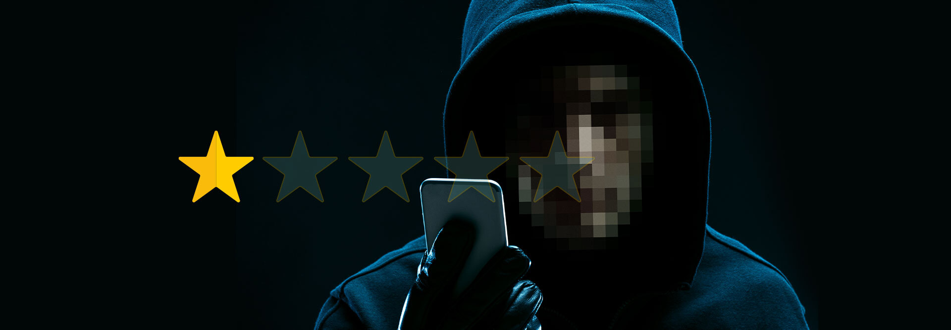 A man with a pixelated face and a dark hood is holding a smartphone. In front of this image there’s a 1-star review. We assume he wrote this fake review. This is to indicate fake reviews being online and the struggles businesses face.