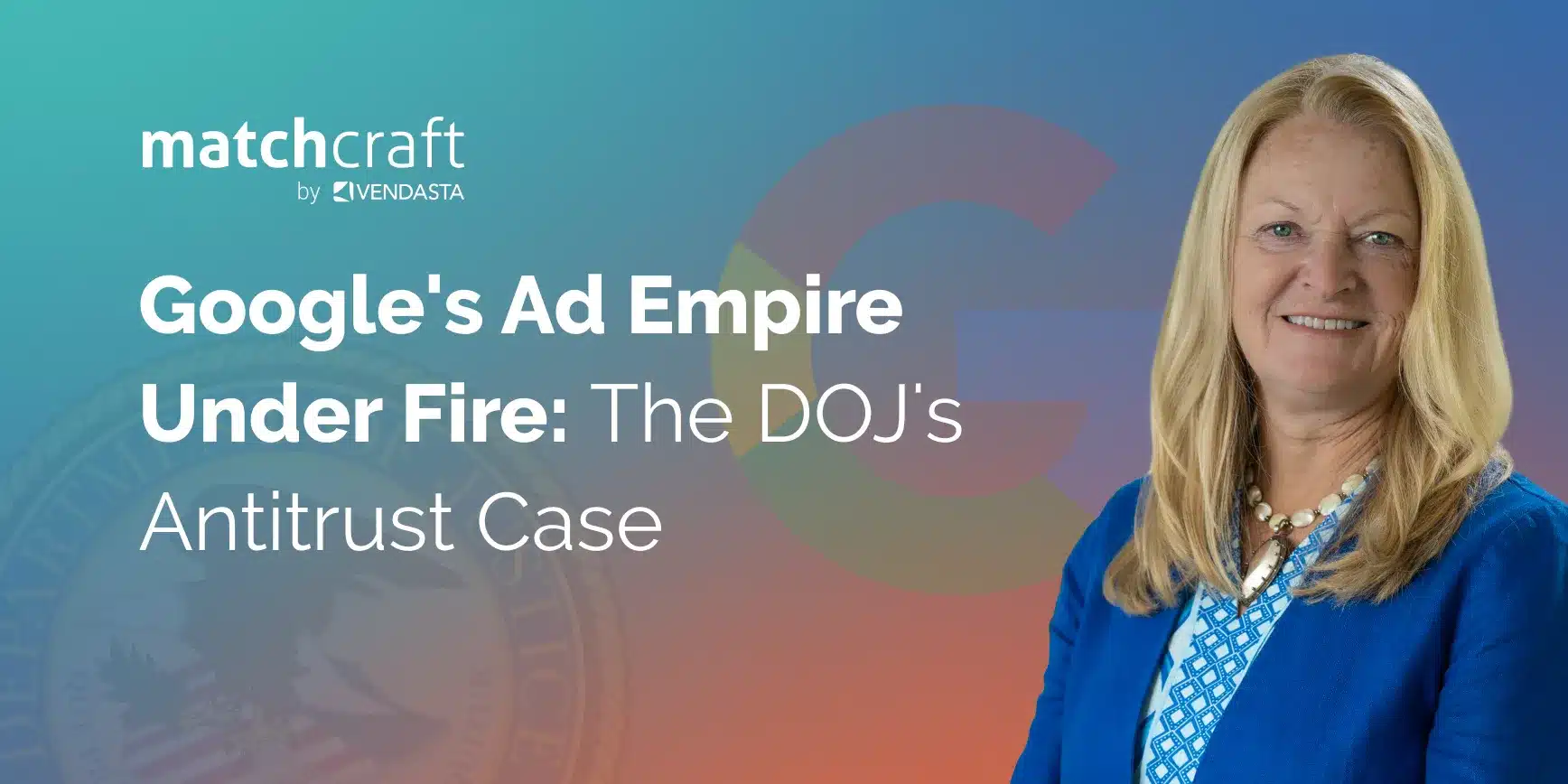 Google’s Ad Empire Under Fire: The DOJ’s Antitrust Case
