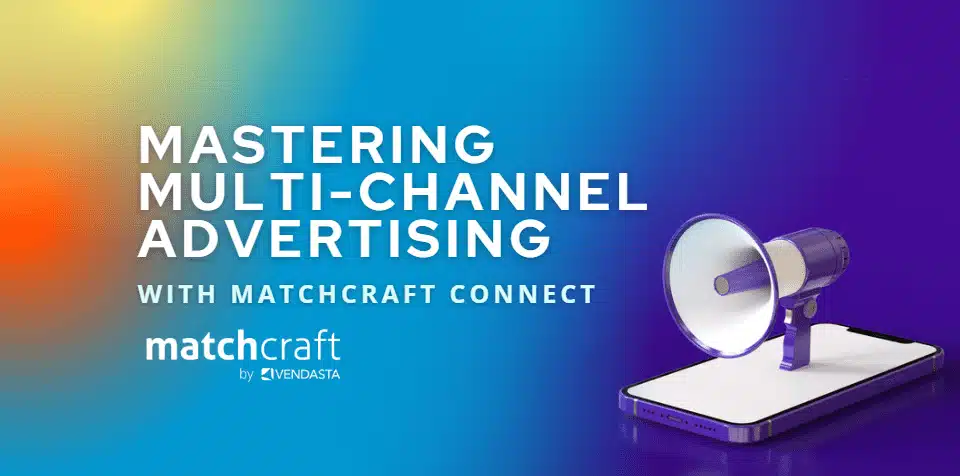 multi-channel-advertising-matchcraft