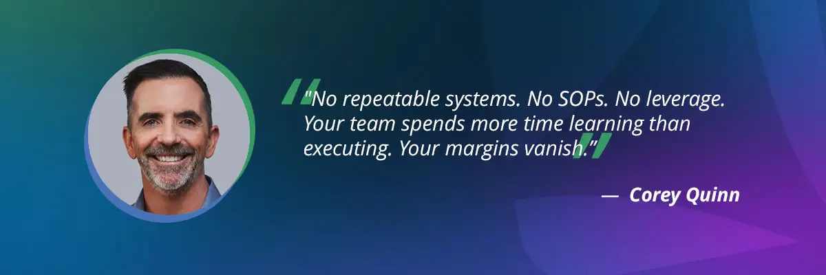 Agency specialization quote by Corey Quinn on operational inefficiencies