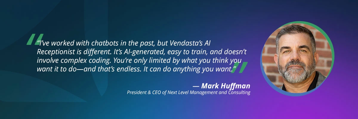 Partner quote about Vendasta's AI chatbot for website: AI Receptionist is easy to train and doesn't involve complex coding
