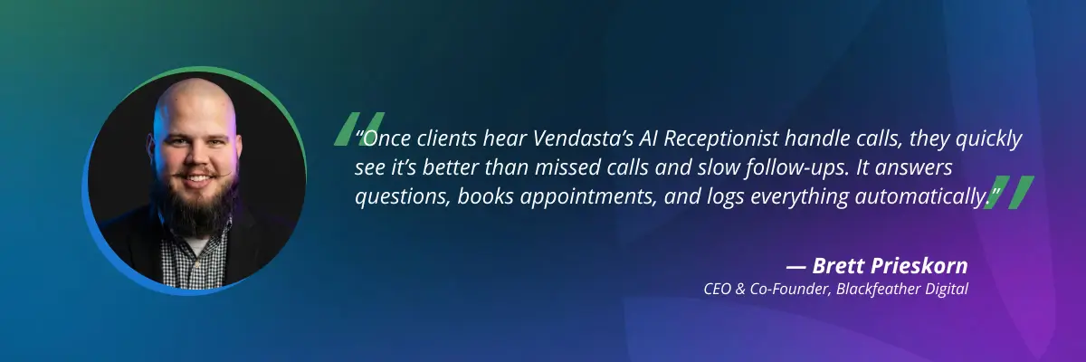 Testimonial from Brett Prieskorn on how a virtual receptionist automates appointments and handles missed calls.