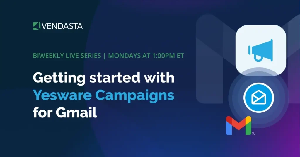 Getting started with Yesware Campaigns for Gmail webinar