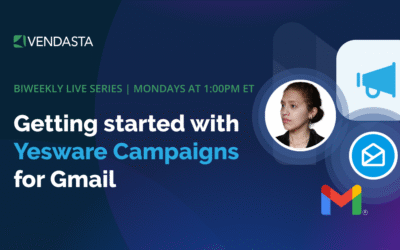 Getting Started with Vendasta Yesware Campaigns for Gmail