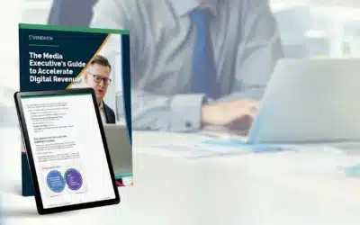The media executive’s guide to accelerate digital revenue