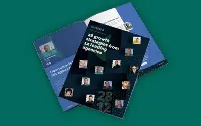 28 Agency growth secrets from 12 leading digital marketing agencies