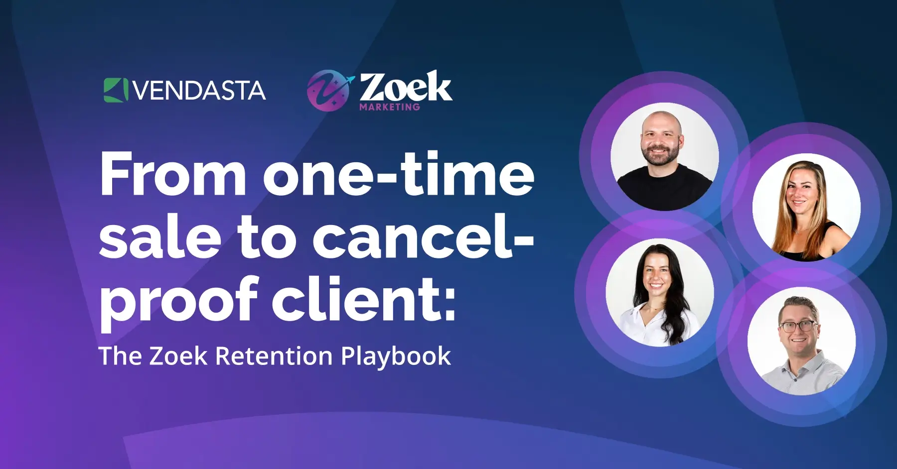 Cancel-Proof Clients & Recurring Revenue: The Zoek Retention Webinar | Vendasta