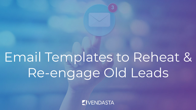 The title Email Templates to Reheat & Re-Engage Old Leads on a blue background with a hand tapping on an email icon