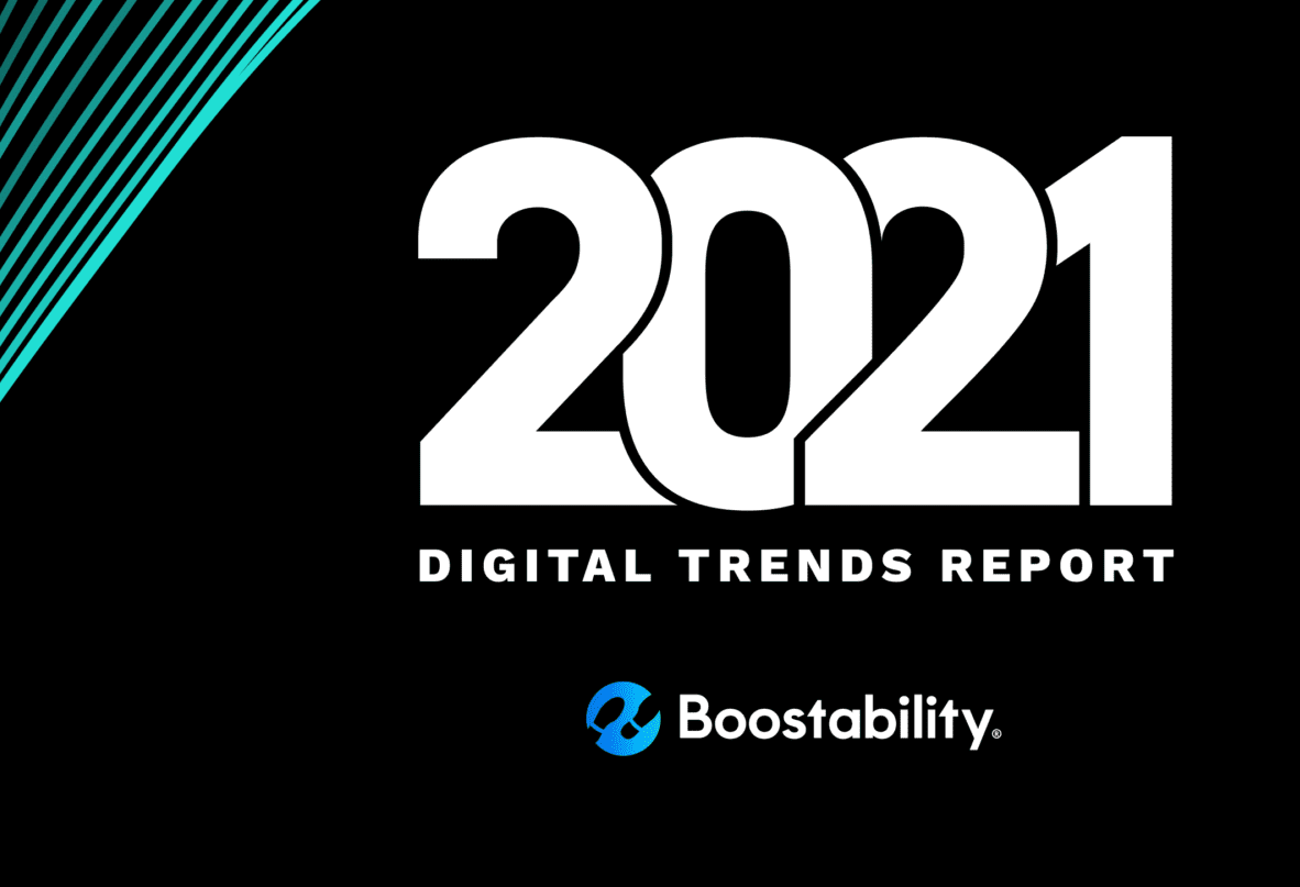 Boostability Digital Trends Report 2021