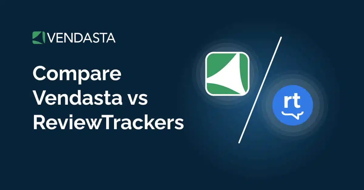 Vendasta vs ReviewTrackers: Reputation Management Compare