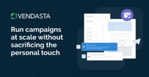Vendasta Campaigns Pro: Automated Marketing Outreach