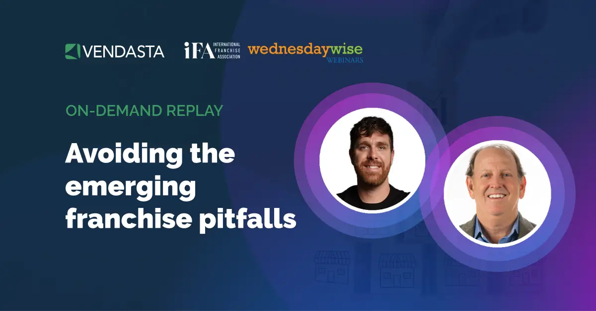 Avoiding the Emerging Franchise Pitfalls, Vendasta webinar