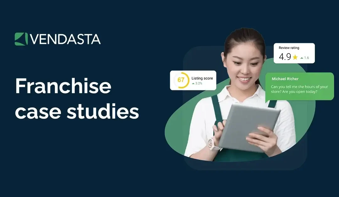 Franchise and Multi-location case studies