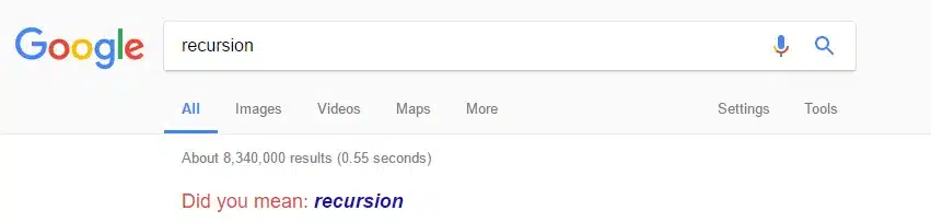 Screenshot of search result for the term “recursion”, with Google’s suggestion “Did you mean: recursion” below.