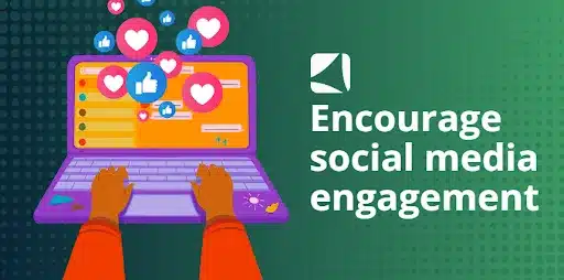 Encourage social media engagement