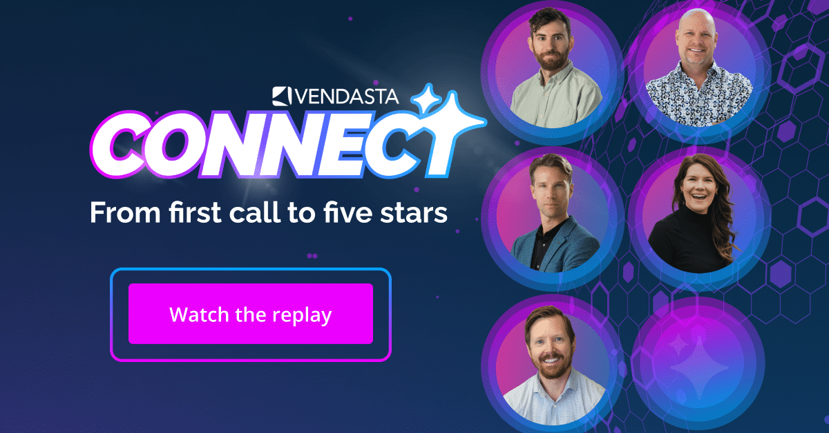 Vendasta Connect, August 2025, From first call to five stars